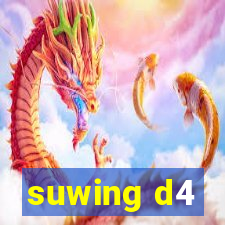 suwing d4